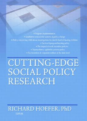 Cutting-Edge Social Policy Research - Hoefer, Richard, Dr. (Editor)