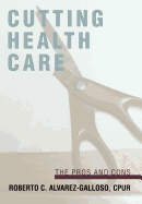 Cutting Health Care: The Pros and Cons