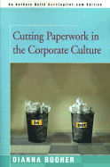 Cutting Paperwork in the Corporate Culture - Booher, Dianna