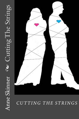 Cutting the Strings - Skinner, Anne
