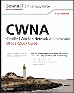 CWNA: Certified Wireless Network Administrator Official Study Guide: Exam PW0-104