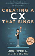 CX That Sings: An introduction to Customer Journey Mapping for Marketers