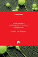 Cyanobacteria: Recent Advances in Taxonomy and Applications