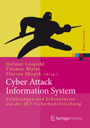 Cyber Attack Information System: Erfahrungen Und Erkenntnisse Aus Der Ikt-Sicherheitsforschung