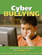 Cyber Bullying: A Prevention Curriculum for Grades 3-5 - Limber, Susan P, and Limber, Sue