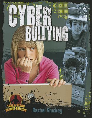 Cyber Bullying - Stuckey, Rachel