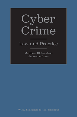 Cyber Crime: Law and Practice - Richardson, Matthew