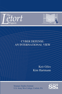 Cyber Defense: An International View