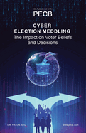 Cyber Election Meddling: The Impact on Voter Beliefs and Decisions