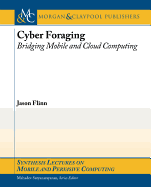 Cyber Foraging: Bridging Mobile and Cloud Computing