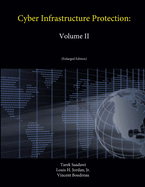 Cyber Infrastructure Protection: Volume II (Enlarged Edition)