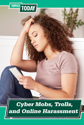 Cyber Mobs, Trolls, and Online Harassment - Mikoley, Kate