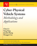 Cyber-Physical Vehicle Systems: Methodology and Applications