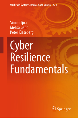 Cyber Resilience Fundamentals - Tjoa, Simon, and Gafic, Melisa, and Kieseberg, Peter