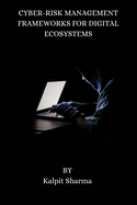 Cyber-Risk Management Frameworks for Digital Ecosystems
