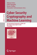Cyber Security Cryptography and Machine Learning: 5th International Symposium, Cscml 2021, Be'er Sheva, Israel, July 8-9, 2021, Proceedings
