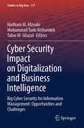 Cyber Security Impact on Digitalization and Business Intelligence: Big Cyber Security for Information Management: Opportunities and Challenges