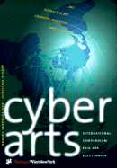 Cyberarts: International Compendium Prix Ars Electronic -.Net, Interactive Art, Computer Animation, Computer Music - Edition 97 - Leopoldseder, and Leopoldseder, Hannes (Editor), and Schspf, C (Editor)