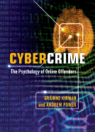 Cybercrime: The Psychology of Online Offenders