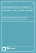 Cybercrime Und Cyberinvestigations: Neue Herausforderungen Der Digitalisierung Fur Strafrecht, Strafprozessrecht Und Kriminologie