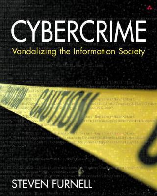 Cybercrime: Vandalizing the Information Society - Furnell, Steven