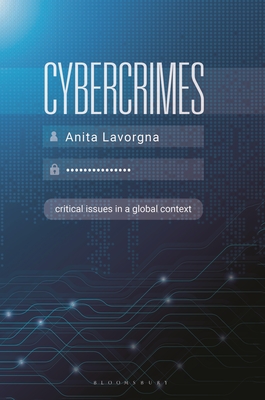Cybercrimes: Critical Issues in a Global Context - Lavorgna, Anita