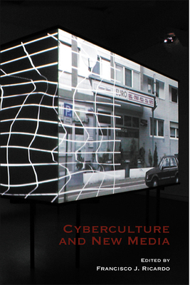 Cyberculture and New Media - Ricardo, Francisco J