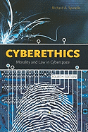 Cyberethics: Morality and Law in Cyberspace