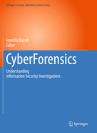Cyberforensics: Understanding Information Security Investigations