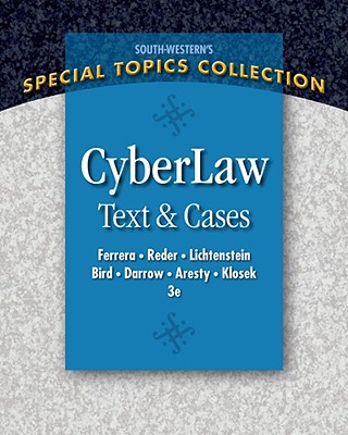 CyberLaw : Text and Cases - Ferrera, Gerald R., and Lichtenstein, Stephen D., and Reder, Margo E. K.