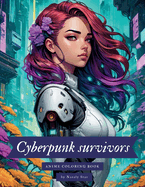 Cyberpunk survivors: Anime coloring book