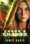 Cyber's Change: Sapiens Run Book 1