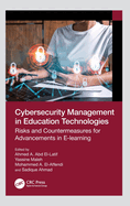 Cybersecurity Management in Education Technologies: Risks and Countermeasures for Advancements in E-learning
