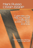 Cybersecurity Maturity Model Certification (CMMC) 2ND EDITION: CUI Classification, Marking, and Storage Guide