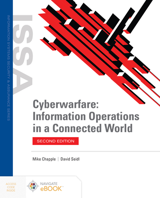 Cyberwarfare: Information Operations in a Connected World - Chapple, Mike, and Seidl, David