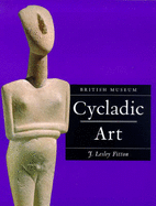 Cycladic Art - Fitton, J. Lesley