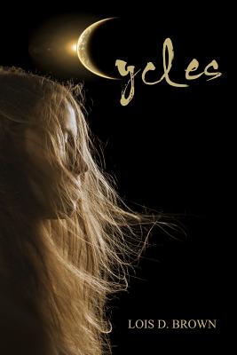 Cycles - Brown, Lois D