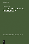 Cyclic and Lexical Phonology: The Structure of Polish