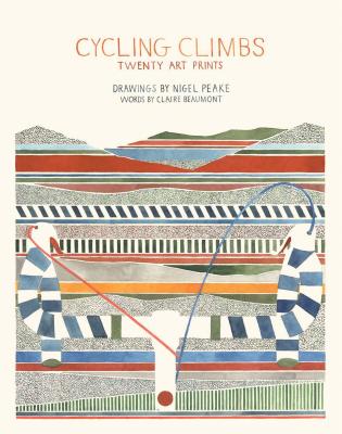 Cycling Climbs: Twenty Art Prints - Beaumont, Claire