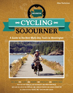 Cycling Sojourner: A Guide to the Best Multi-Day Bicycle Tours in Washington
