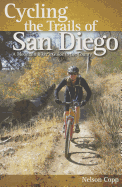 Cycling the Trails of San Diego: A Mountain Biker's Guide to the County