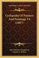 Cyclopedia Of Painters And Paintings V4 (1887)
