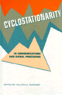 Cyclostationarity in Communications and Signal Processing - Gardner, William A (Editor), and IEEE