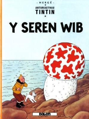 Cyfres Anturiaethau Tintin: Y Seren Wib - Herg, and Jones, Dafydd (Translated by)