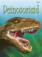 Cyfres Dechrau Da: Deinosoriaid