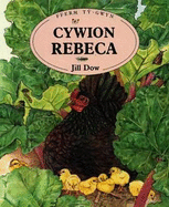 Cyfres Fferm Ty-Gwyn: Cywion Rebeca