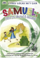 Cyfres Golau ar y Gair: Samuel - Duw yn Siarad a Samuel