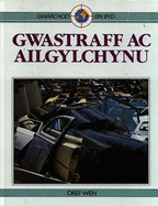 Cyfres Gwarchod ein Byd: Gwastraff ac Ailgylchynu