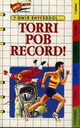 Cyfres Hwyliadur Sbondonics: Torri Pob Record