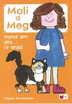 Cyfres Moli a Meg: Mynd am Dro gyda Moli a Meg i'r Ardd - Richardson, Christa, and Ifan, Delyth (Editor)